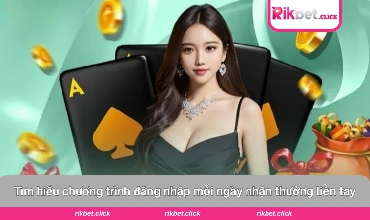 Đăng Nhập Mỗi Ngày Nhận Thưởng Liền Tay Cho Người Chơi 1 Chương trình tặng thưởng mỗi ngày dành cho người chơi đăng nhập tài khoản