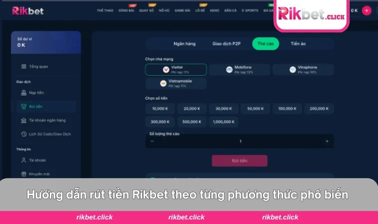 Rút Tiền Rikbet 2 Nhiều lựa chọn phương thức rút tiền tại giao diện của rikbet
